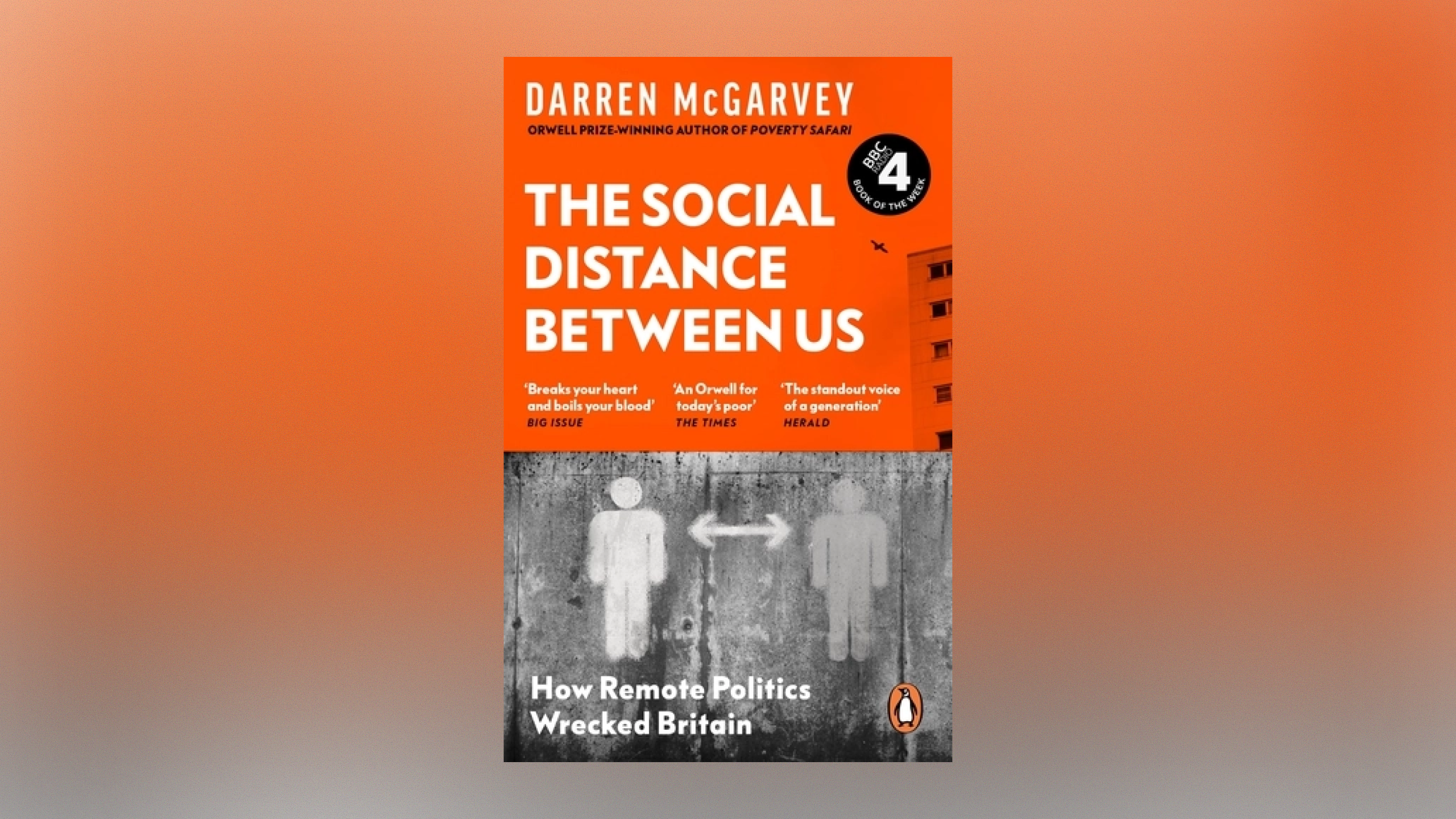 The front cover of The Social Distance Between Us by Darren McGarvey. The top half has an orange background while the lower half shows a black and white sign for social distancing. The text is white.