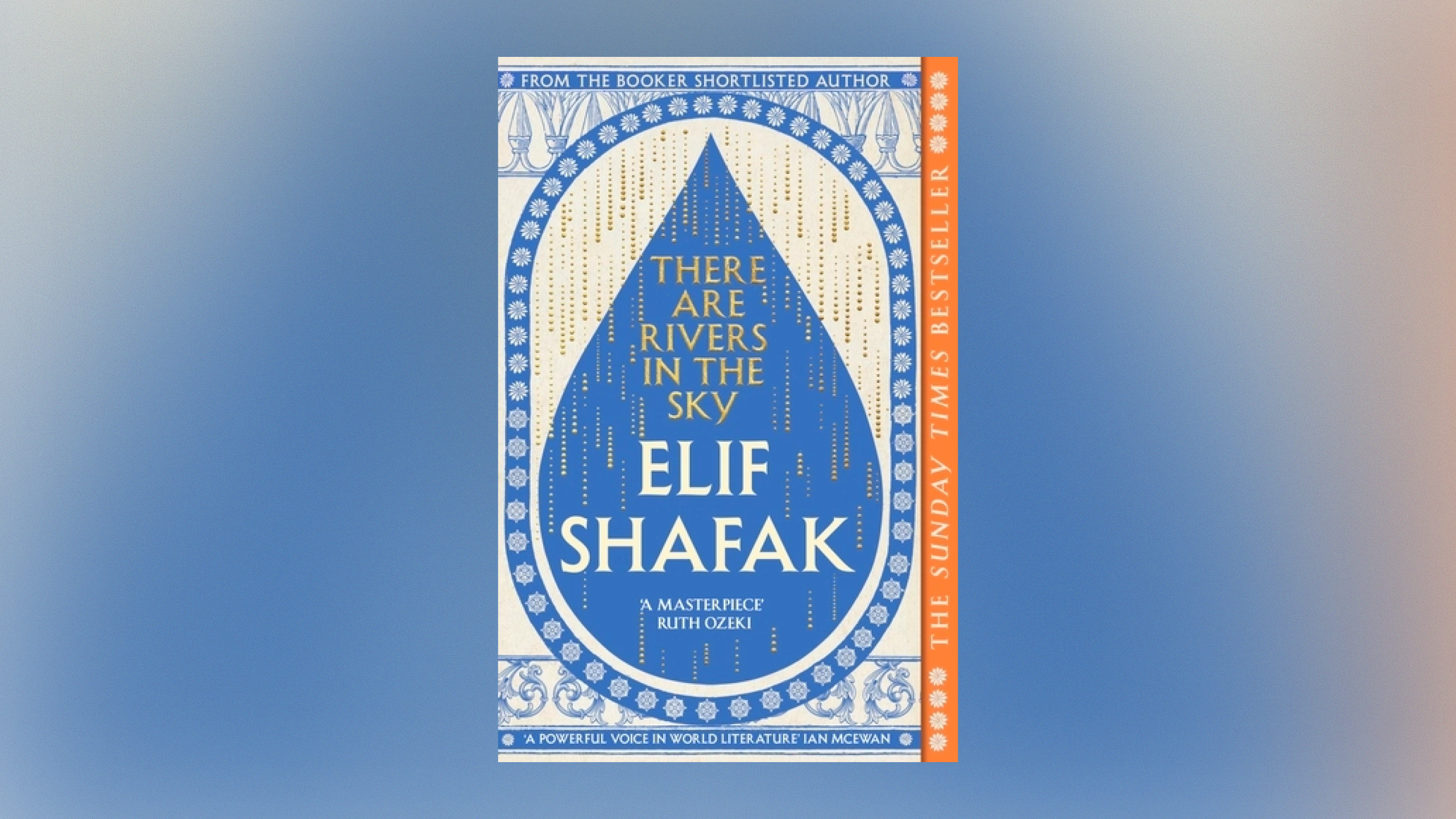 The front cover of There Are Rivers in the Sky by Elif Shafak. The text is within a blue water droplet.